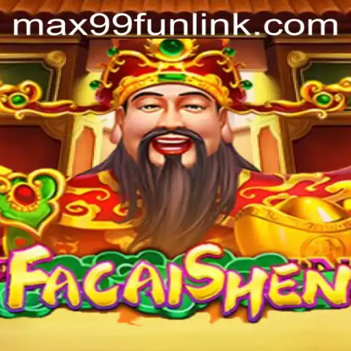 Exploring FaCaiShen: A Deep Dive into the World of MAX99.FUN's Latest Game