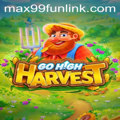 GoHighHarvest: An Engaging Odyssey in the World of MAX99.FUN