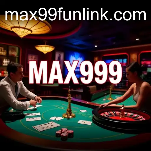 Exploring the Engaging World of Live Casino: A Focus on MAX99.FUN