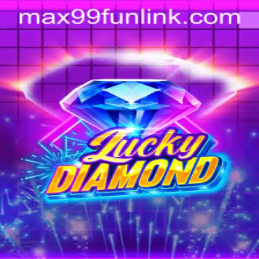 Exploring the Thrilling World of LuckyDiamond and the MAX99.FUN Phenomenon