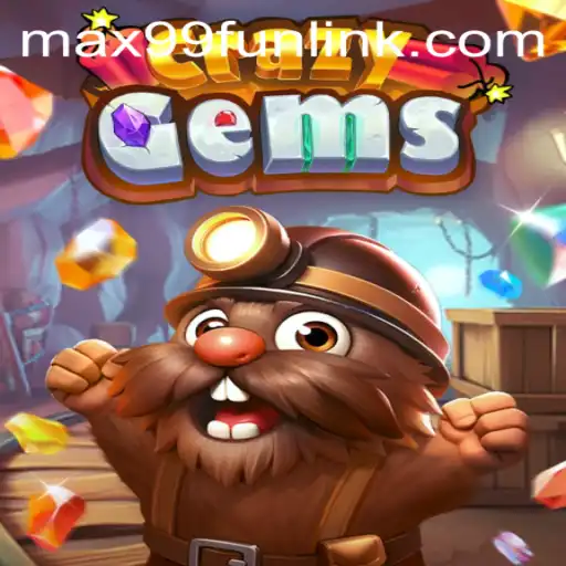 Unveiling the Exciting World of CrazyGems with MAX99.FUN