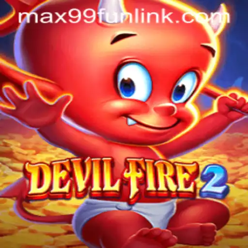 Experience the Thrill of DevilFire2 with MAX99.FUN