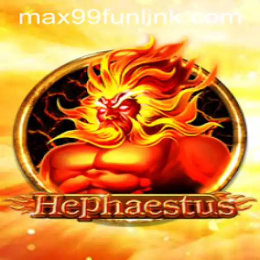 Hephaestus: Unveiling a Legendary Gaming Experience with MAX99.FUN